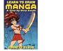 Learn to Draw Manga. A Step-by-Step Guide