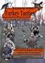 Eastern Wild Turkey Tactics Hunting Cleaning Taxidermy Video