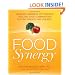 Food Synergy: Unleash Hundreds of Powerful Healing Food Combinations to Fight Disease and Live Well