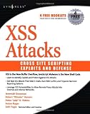 XSS Attacks: Cross Site Scripting Exploits and Defense
