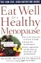Eat Well for a Healthy Menopause: The Low-Fat, High Nutrition Guide