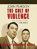 The Cult of Violence (Tape): The Untold Story of the Krays