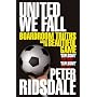 United We Fall: Boardroom Truths About the Beautiful Game