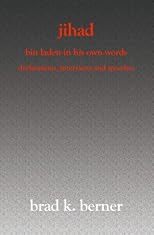 Jihad<br>: Bin Laden in His Own Words<br> Declarations; Interviews and Speeches