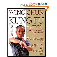 Wing Chun Kung Fu: Traditional Chinese King Fu for Self-Defense and Health