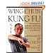 Wing Chun Kung Fu: Traditional Chinese King Fu for Self-Defense and Health