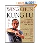 Wing Chun Kung Fu: Traditional Chinese King Fu for Self-Defense and Health