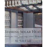 STORING SOLAR HEAT-designs for heating your home