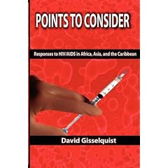 Points to Consider: Responses to HIV/AIDS in Africa,Asia, and the Caribbean