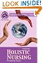 Holistic Nursing: A Handbook for Practice (Dossey, Holistic Nursing)