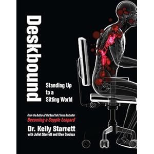 Deskbound: Standing Up to a Sitting World