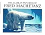 Alaskan Paintings of Fred Machetanz