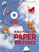 Build Your Own Paper Air Force: 1000s of Paper Airplane Designs on CD to Print Out and Make by Trevor Bounford