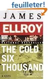 The Cold Six Thousand: A Novel