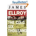 The Cold Six Thousand: A Novel