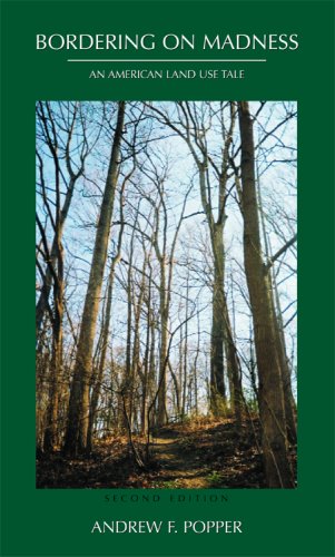 Bordering on Madness: An American Land Use Tale, Second Edition
