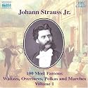 Johann Strauss Jr.: 100 Most Famous Waltzes, Overtures, Polkas and Marches, Vol. 1