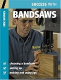 Success with Bandsaws (Success With...)