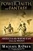 Image of Power, Faith, and Fantasy: America in the Middle East: 1776 to the Present