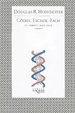Godel, Escher, Bach: Un Eterno y Gracil Bucle Douglas R. Hofstadter
