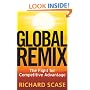 Global Remix: The Fight for Competitive Advantage