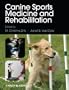 Canine Sports Medicine and Rehabilitation