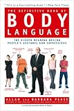 Definitive Book of Body Language, The: The Hidden Message Behind People's Gestures and Expressions