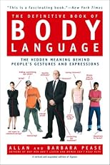 Definitive Book of Body Language, The: The Hidden Message Behind People's Gestures and Expressions