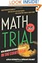 Math on Trial: How Numbers Get Used and Abused in the Courtroom