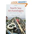 North Sea Archaeologies: A Maritime Biography, 10,000 BC - AD 1500