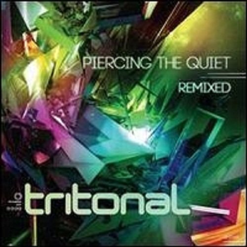 Tritonal - Piercing The Quiet-remixed - Zortam Music