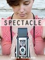 Spectacle (A Young Adult Novel)