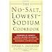 The No-Salt, Lowest-Sodium Cookbook