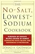 The No-Salt, Lowest-Sodium Cookbook