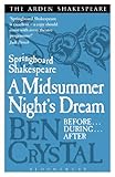 A midsummer night's dream : before | during | after