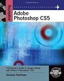 Exploring Adobe Photoshop CS5 (Design Exploration)