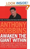 Awaken the Giant within: How to Take Immediate Control of Your Mental, Emotional, Physical and Financial Life