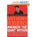 Awaken the Giant within: How to Take Immediate Control of Your Mental, Emotional, Physical and Financial Life