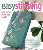 Easy stitching : with buttons, beads and braids