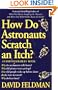 How astronauts scratch an itch (Imponderables Books)
