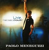 Paolo Meneguzzi -  Live "Musicatour"