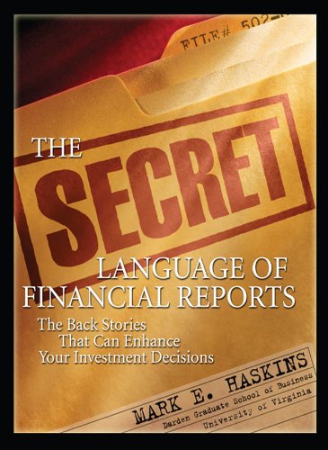 The Secret Language of Financial Reports: The Back Stories That Can Enhance Your Investment Decisions