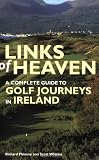 Links of Heaven: A Complete Guide to Golf Journeys in Ireland