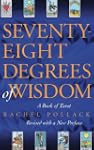 Seventy-Eight Degrees of Wisdom: A Bo...