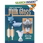 Collector's Encyclopedia of Milk Glass by  Betty Newbound