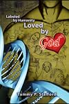 Labeled by Humanity, Loved by God
