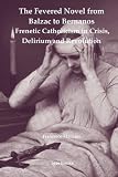 The fevered novel from Balzac to Bernanos : frenetic Catholicism in crisis, delirium and revolution