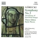 G�recki - Symphony No 3; Olden Style Pieces