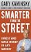 Smarter Than the Street: Invest and Make Money in Any Market