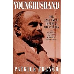 Younghusband: The Last Great Imperial Adventurer